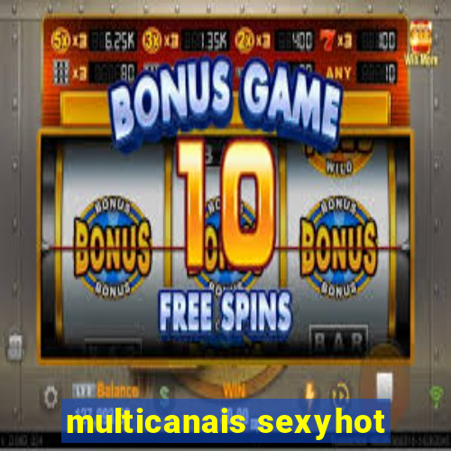 multicanais sexyhot